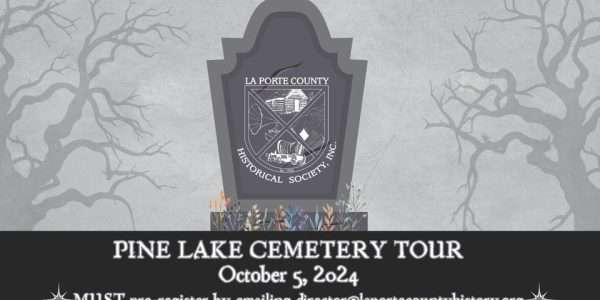 pine lake cemetery tour laporte indiana historical society
