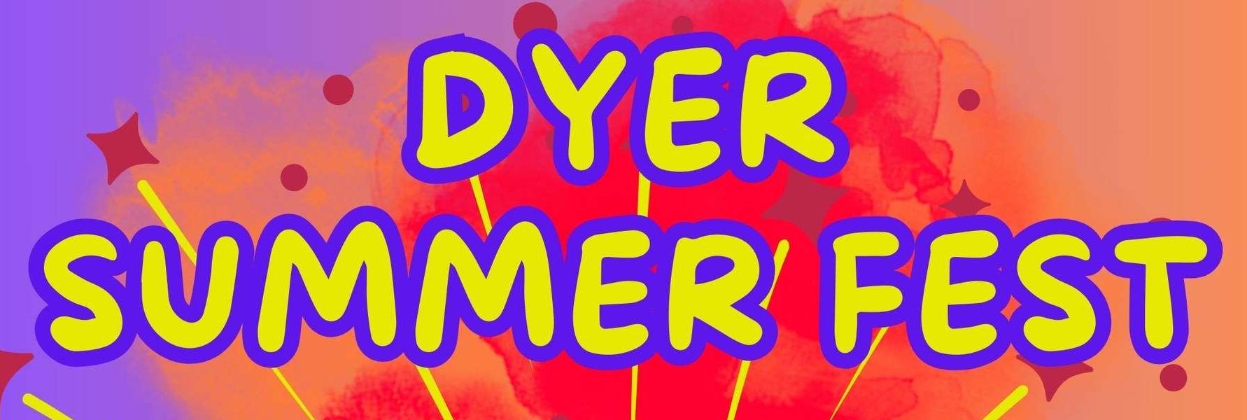Dyer Summerfest!